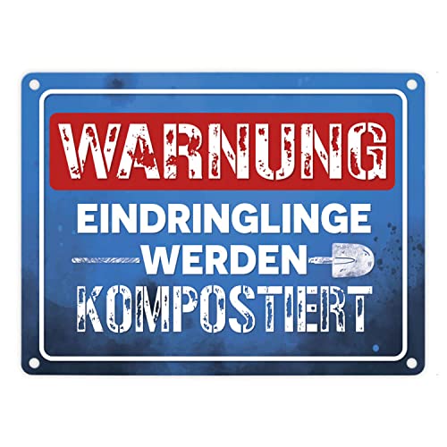 Warnung Eindringlinge werden kompostiert Metallschild in 15x20 cm in blau als lustiges Warnschild für den eigenen Garten um unerwünschten Besuch fernzuhalten von speecheese