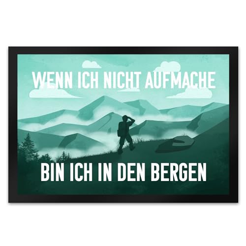 Wenn ich Nicht aufmache Bin ich in den Bergen Fußmatte XL in 40x60 cm mit Bergmotiv witziger Fußabtreter mit Spruch als Geschenk für Bergsteiger und Wanderer die gerne Ihr Haus mit von speecheese