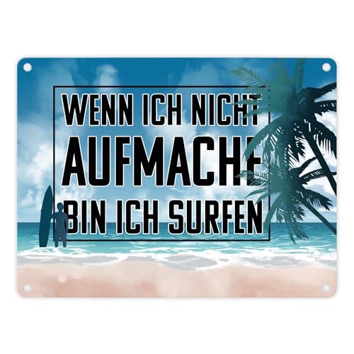 Wenn ich nicht aufmache bin ich surfen Metallschild in 15x20 cm für Surfer Blechschild mit Meer Strand und Palmen Surfer-Motiv Geschenk für Surfer Surfing Kitesurfer Urlaub von speecheese