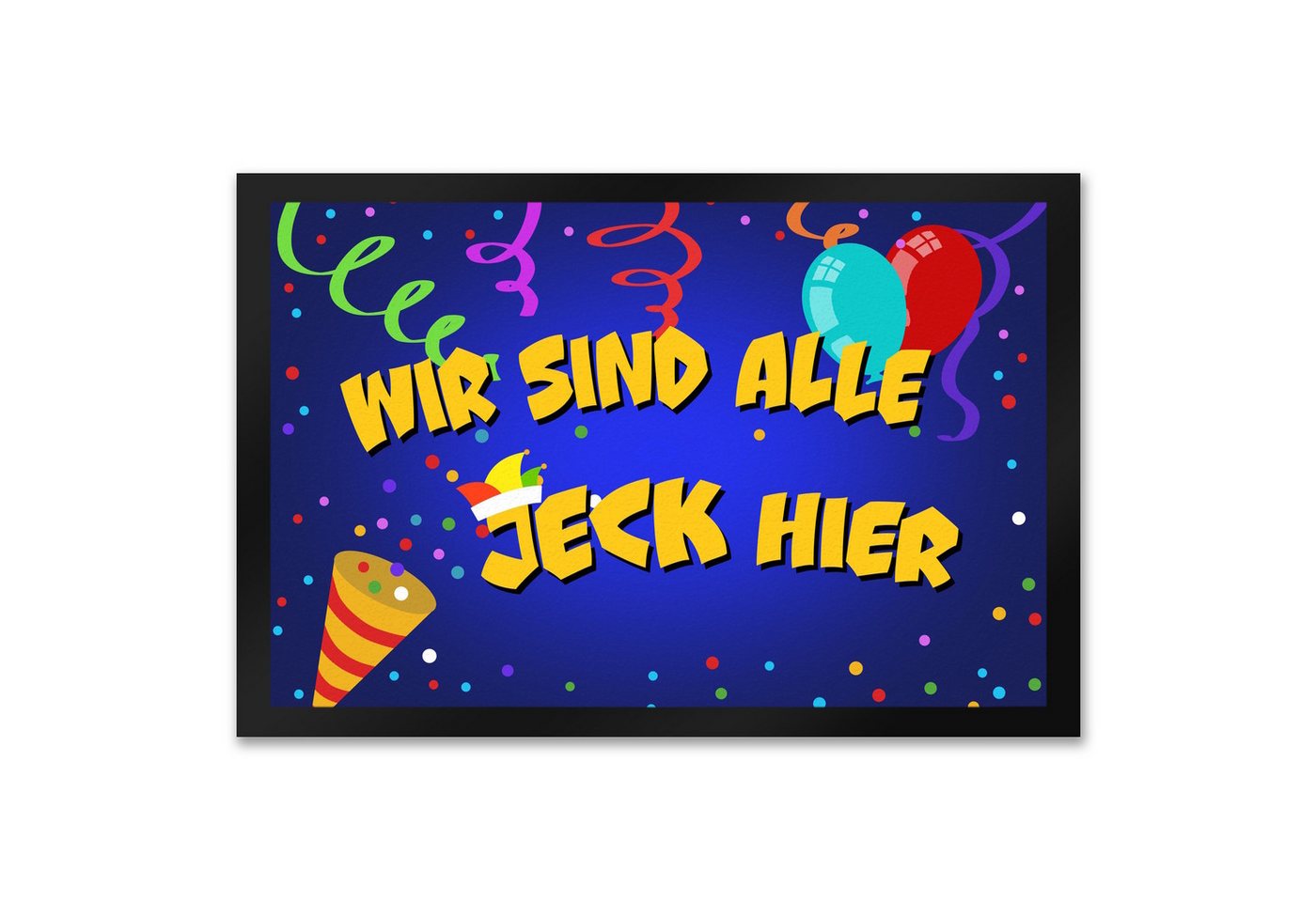 speecheese Fußmatte Wir sind alle Jeck hier Kölner Karneval Fußmatte XXL in 50x75 cm von speecheese