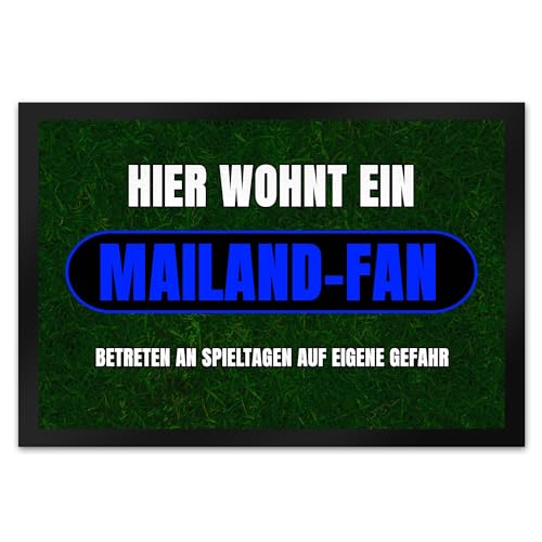 speecheese Hier wohnt EIN Mailand-Fan Fußmatte XL in 40x60 cm mit Rasenmotiv Sportfan Mailand Italien Sport Europa von speecheese
