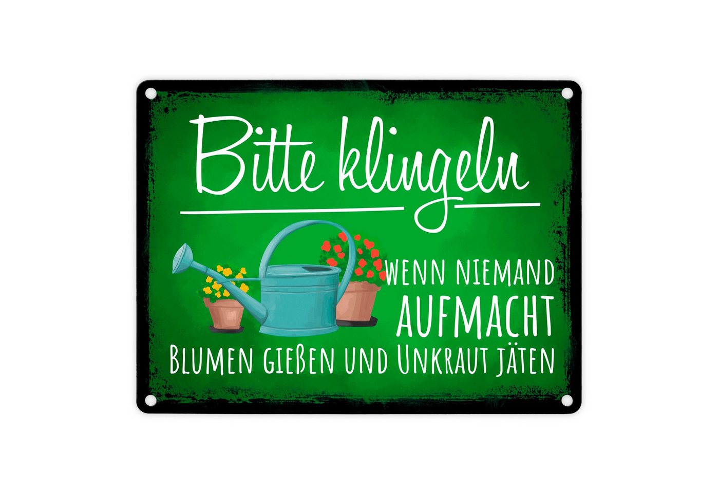 speecheese Metallschild Bitte klingeln wenn niemand aufmacht Blumen gießen Unkraut jäten in von speecheese