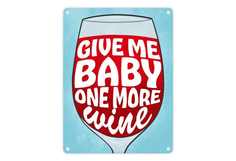 speecheese Metallschild Give me baby one more wine Metallschild in 15x20 cm mit Weinglas von speecheese