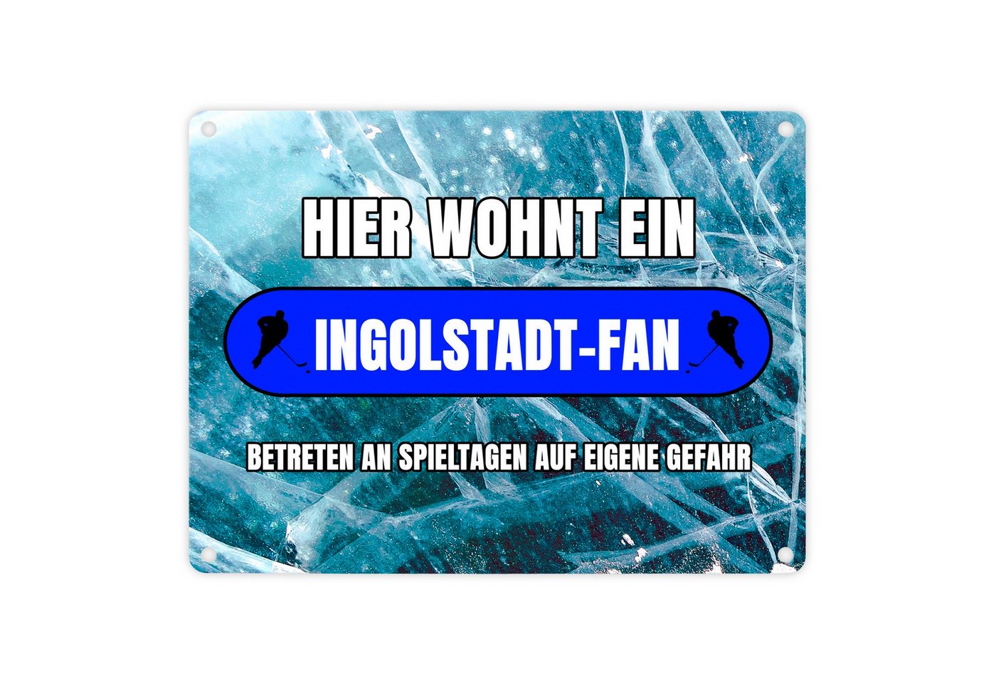 speecheese Metallschild Hier wohnt ein Ingolstadt Fan Metallschild in 15x20 cm mit Eishallen von speecheese