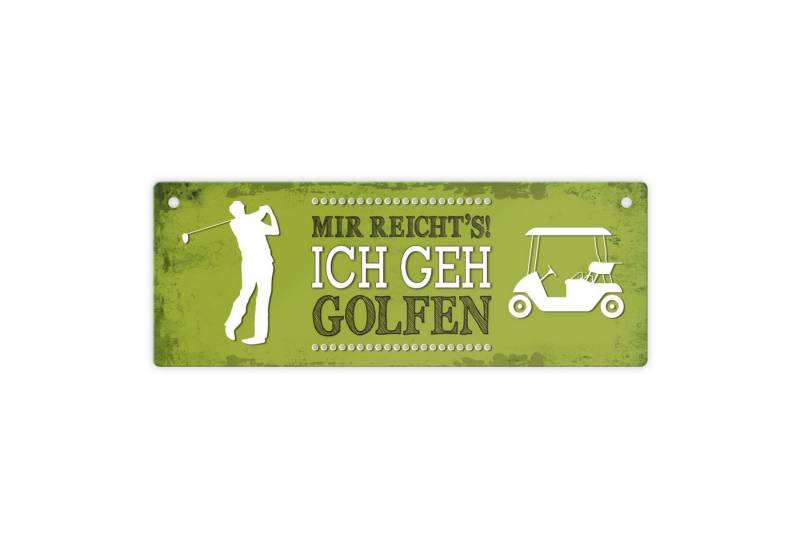 speecheese Metallschild Metallschild mit Spruch: Mir reicht's! Ich geh golfen Schild Türschild von speecheese
