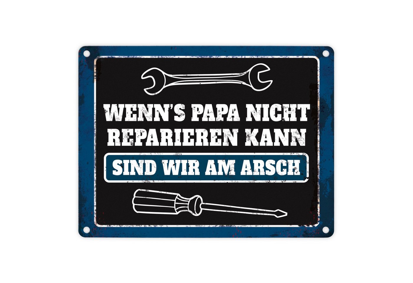 speecheese Metallschild Metallschild mit Spruch: Wenn Papa es nicht reparieren ... Schild von speecheese