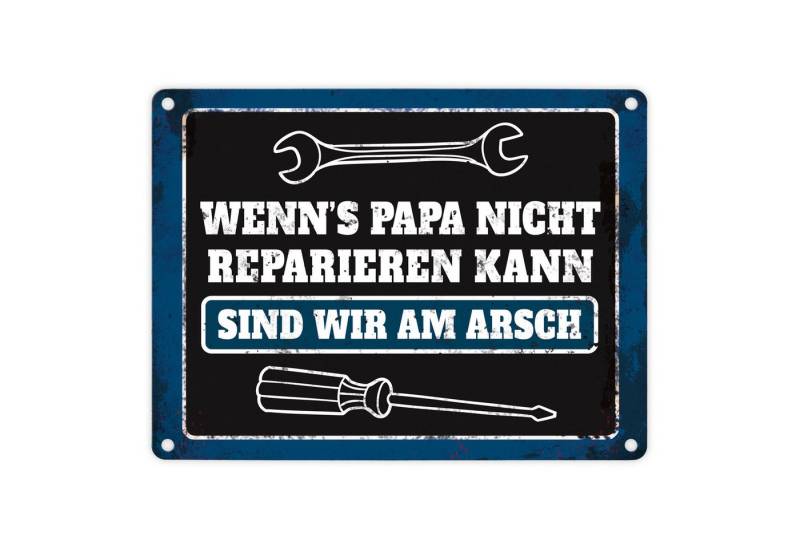 speecheese Metallschild Metallschild mit Spruch: Wenn Papa es nicht reparieren ... Schild von speecheese