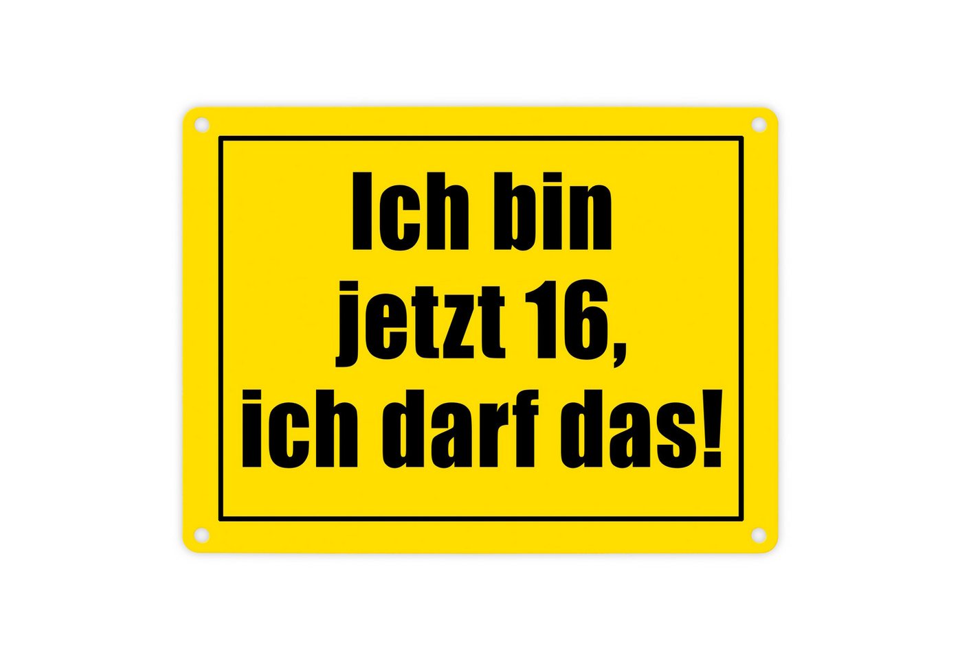 speecheese Metallschild Warnschild Metallschild in 15x20 cm mit Spruch Ich bin jetzt 16 darf speecheese Metallschild Warnschild Metallschild in 15x20 cm mit Spruch Ich bin jetzt 16 darf von speecheese