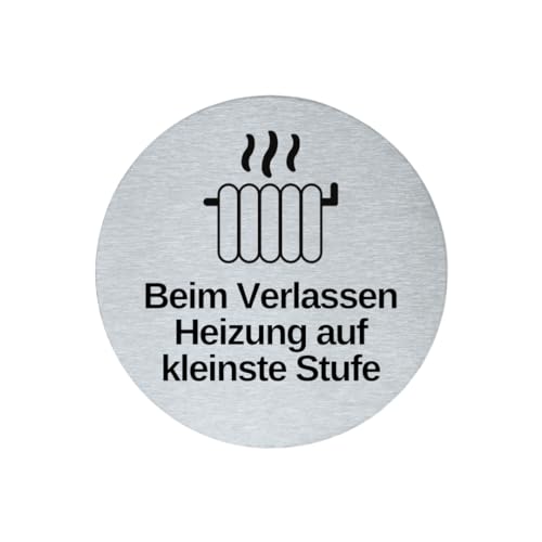 stahl-design-tebart Hinweisschild Piktogramm rund 7,5 cm Edelstahl selbstklebend 3M Klebefläche graviert Edeloptik Beschilderung langlebig BEIM VERLASSEN HEIZUNG AUF KLEINSTE STUFE- 7,5x7,5x0,1cm von stahl-design-tebart