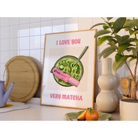 Matcha/I Love You Very Matcha Print | Wall Art Retro Pink Poster Glam Preppy Trendy Fruit Kitchen Decor von stardustgraphicss