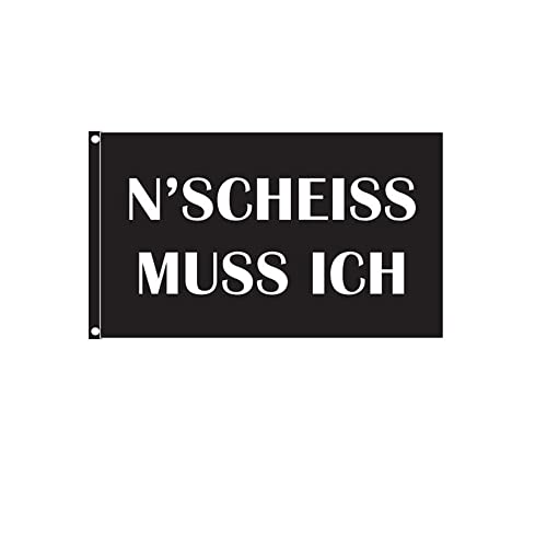 Stormflag Fahne N'SCHEISS MUSS ICH 90cmx150cm Flagge N´Scheiss muss ich 3x5ft Polyester Pongee 90g mit Ösen mit Doppelnadel genäht. von stormflag