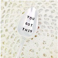 You Got This, Encouragment Löffel, Motivationsgeschenk, Selbstvertrauenslöffel, Sei Mutiger Kaffeelöffel von studiobytheshore