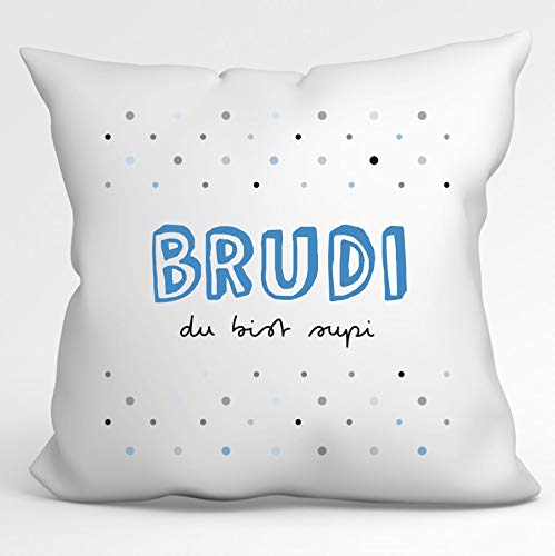 Kissen „Brudi du bist supi I 40x40 satinierte Hülle MIT Füllung I Geschenk für Bruder I Besondere Geschenkidee als Dankeschön, zum Geburtstag, Ostern, Weihnachten (Bruder du bist supi) von tassenprinter