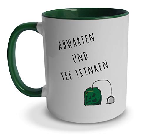 tassenprinter Spruch-Tasse: Abwarten und Tee Trinken – weiß mit dunkel grün Henkel & Innen – Geschenk-Idee/Mug/Cup/Kaffee/Tee von tassenprinter