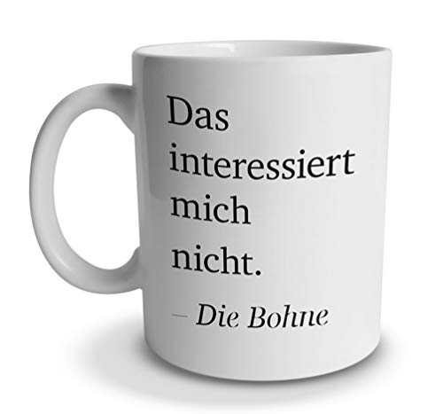 tassenprinter Spruch-Tasse: Das interessiert Mich Nicht die Bohne – Büro/Arbeit – weiß – Geschenk-Idee/Mug/Cup/Kaffee/Tee von tassenprinter