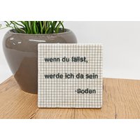 Wenn Du Fällst, Werde Ich Da Sein - Spruch Kachel/ Vintage Fliese/Untersetzer Wenn Du Fällst, Werde Ich Da Sein - Spruch Kachel/ Vintage Fliese/Untersetzer von toultime