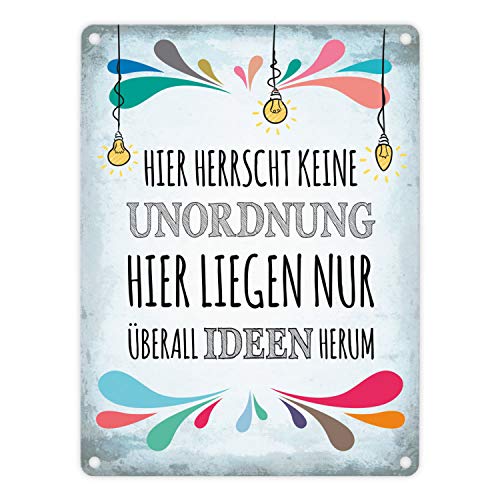 Metallschild mit Spruch: Hier herrscht keine Unordnung hier liegen nur überall Ideen herum von trendaffe