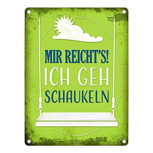 Metallschild mit Spruch: Mir reicht's! Ich GEH schaukeln Aluminiumschild Blechschild Werbeschild Türschild Warnschild Schaukeln Hobby Spaß Ablenkung Motivation Stressabbau Blechschild Schild von trendaffe