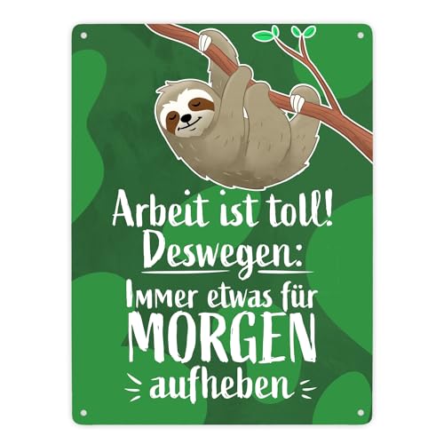 Arbeit ist Toll! Deswegen: Immer etwas für Morgen aufheben Metallschild XXL mit Faultier Schrift Hintergrundmuster Motiv von trendaffe