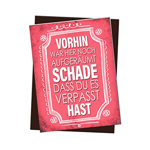 Kühlschrankmagnet mit Spruch: Vorhin war Hier noch aufgeräumt - Schade DASS du es verpasst hast von trendaffe