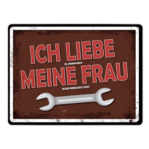 Metallschild XL mit Werkstatt Motiv und Spruch: Ich liebe es wenn mich meine Frau in die Werkstatt lässt von trendaffe