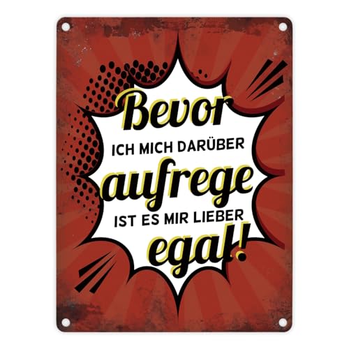 trendaffe - Metallschild mit Spruch: Bevor ich Mich darüber Aufrege ist es mit Lieber egal von trendaffe
