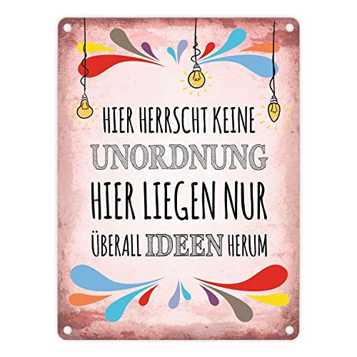 Metallschild mit Spruch: Hier herrscht keine Unordnung hier liegen nur überall Ideen herum von trendaffe