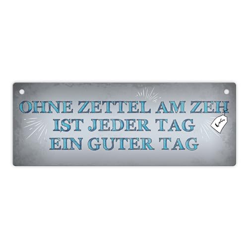 Metallschild mit Spruch: Ohne Zettel am Zeh ist jeder Tag ein guter Tag von trendaffe