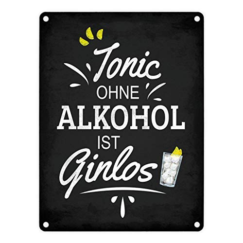 Metallschild mit Spruch: Tonic ohne Alkohol ist Ginlos Aluminiumschild Blechschild Werbeschild Türschild Warnschild Gin Tonic Gin Tonic Longdrink Alkohol Wortspiel Bar Hausbar Blechschild Schild von trendaffe