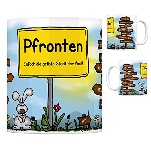 Pfronten - Einfach die geilste Stadt der Welt Kaffeebecher Tasse Kaffeetasse Becher mug Teetasse Büro Stadt-Tasse Städte-Kaffeetasse Lokalpatriotismus Spruch kw Dorf Kappel Halden Heitlern Kempten von trendaffe -