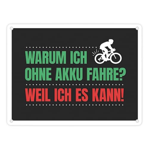 Warum ich ohne Akku fahre Metallschild mit Fahrradfahrer Motiv Fahrrad E-Bike von trendaffe