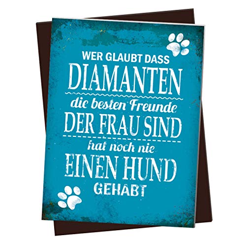 XL Kühlschrankmagnet mit Spruch: Wer glaubt DASS Diamanten die besten Freunde der Frau sind hat noch nie einen Hund gehabt. von trendaffe