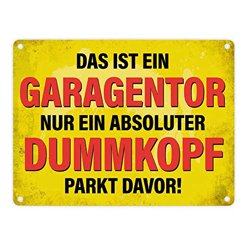 trendaffe Metallschild mit Spruch: Das ist EIN Garagentor nur EIN absoluter Dummkopf parkt Davor von trendaffe