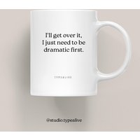 Tasse Aus Keramik/Dramatic Personalisierbare Weiße Keramiktasse Mit Lustigem Spruch Für Dramaqueens - Perfektes Geschenk Fürs Büro Tasse Aus Keramik/Dramatic Personalisierbare Weiße Keramiktasse Mit Lustigem Spruch Für Dramaqueens - Perfektes Geschenk Fürs Büro von typealive