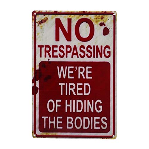 Halloween-Dekoration, Halloween-Schilder, Retro-Stil, modisch, schick, lustiges Metall-Blechschild "No Trespassing We're Tired of Hiding The Bodies", 20,3 x 30,5 cm Halloween-Dekoration, Halloween-Schilder, Retro-Stil, modisch, schick, lustiges Metall-Blechschild "No Trespassing We're Tired of Hiding The Bodies", 20,3 x 30,5 cm von uihgcvr
