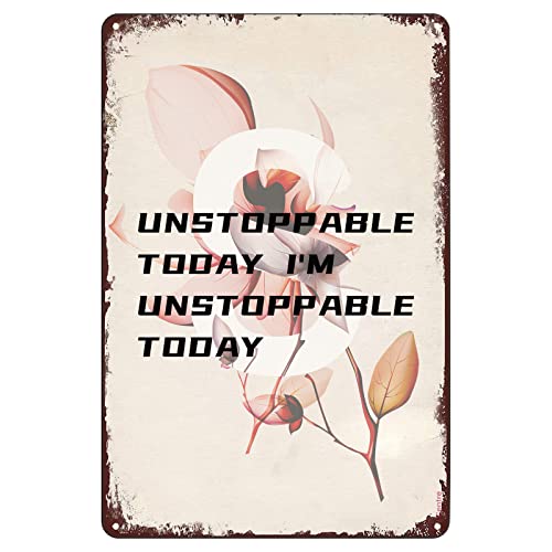 Inspirierendes Poster, Retro-Metall-Blechschild "Unstoppable Today I'm Unstoppable Today", Vintage-Gartenschilder für Zuhause, Bauernhof, Geschäft, Garage, Club, Bar, Küche, Pub, lustiges Geschenk Inspirierendes Poster, Retro-Metall-Blechschild "Unstoppable Today I'm Unstoppable Today", Vintage-Gartenschilder für Zuhause, Bauernhof, Geschäft, Garage, Club, Bar, Küche, Pub, lustiges Geschenk von uihgcvr