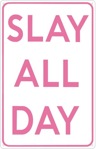 Lustiges "Slay All Day"-Blechschild für Mädchen, Höhle, ästhetisches Zimmer, Schlafzimmer, Innenstadt, Mädchenzimmer, Wohnheim, Wanddekoration, 20,3 x 30,5 cm (3110) von uihgcvr