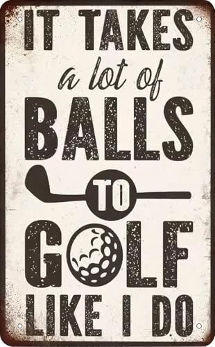 Metall-Blechschild mit Aufschrift "It Takes A Lot Of Balls To Golf Like I Do", 20,3 x 30,5 cm, lustiges Golfer-Geschenk, Vintage-Stil, Golf-Dekor von uihgcvr
