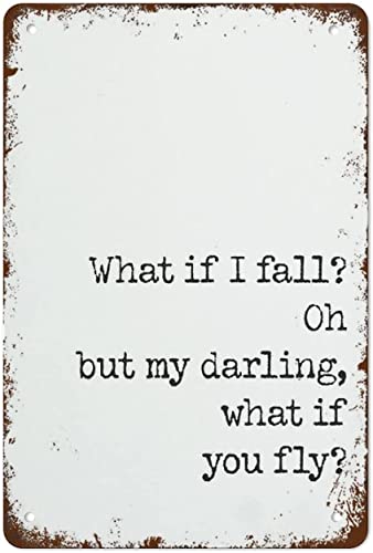 Metall-Blechschild mit Aufschrift "What If I Fall Oh But My Darling What If You Fly" für lustige Garage, Männerhöhle, Zuhause, Schlafzimmer, Wohnzimmer, Cafés, Wanddekoration, 20,3 x 30,5 cm Metall-Blechschild mit Aufschrift "What If I Fall Oh But My Darling What If You Fly" für lustige Garage, Männerhöhle, Zuhause, Schlafzimmer, Wohnzimmer, Cafés, Wanddekoration, 20,3 x 30,5 cm von uihgcvr