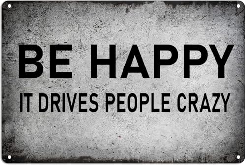 Metallschild mit Aufschrift "Be Happy It Drives People", humorvolles Zitat, Wanddekoration, Vintage-Wanddekoration, Blechschilder für Zuhause, Büro, Bar, Pub, Café, Männerhöhle, Blechschild Metallschild mit Aufschrift "Be Happy It Drives People", humorvolles Zitat, Wanddekoration, Vintage-Wanddekoration, Blechschilder für Zuhause, Büro, Bar, Pub, Café, Männerhöhle, Blechschild von uihgcvr