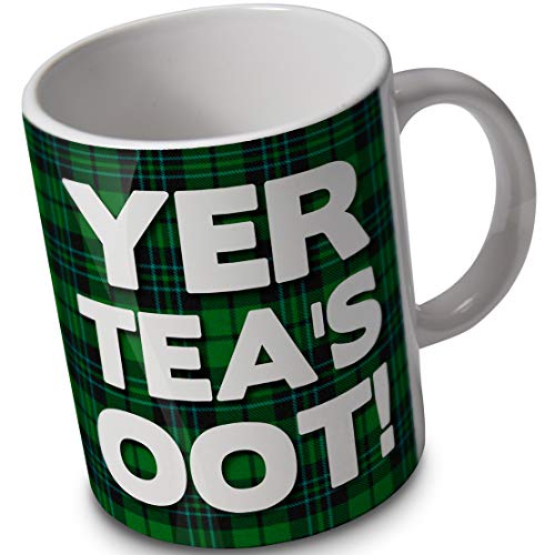 Yer Teas Oot! – Lustige Tasse mit schottischem Spruch für jeden aus Schottland von verytea