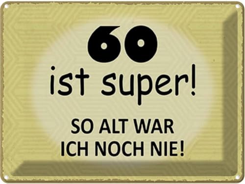 vianmo Blechschild 30x40 cm 60 ist super so alt ich noch nie Deko Geschenk Metall Schild von vianmo