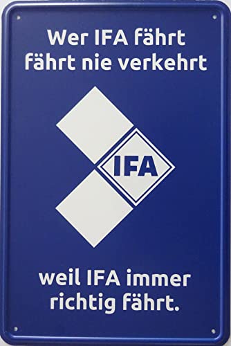 Blechschild 20x30cm - Wer IFA fährt fährt nie verkehrt weil IFA immer richtig fährt Logo Blechschild 20x30cm - Wer IFA fährt fährt nie verkehrt weil IFA immer richtig fährt Logo von vielesguenstig-2013