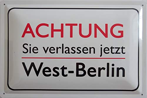 Blechschild Schild 20x30cm - Achtung sie verlassen West Berlin Mauer Grenze Ost DDR von vielesguenstig-2013