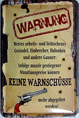Blechschild Schild 20x30cm - Arbeits- und lichtscheues Gesindel Einbrecher keine Warnschüsse Warnung Hinweis Haus Blechschild Schild 20x30cm - Arbeits- und lichtscheues Gesindel Einbrecher keine Warnschüsse Warnung Hinweis Haus von vielesguenstig-2013
