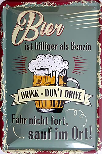 Blechschild Schild 20x30cm - Bier ist billiger als Benzin drum fahr nicht fort sauf im Ort vintage retro von vielesguenstig-2013