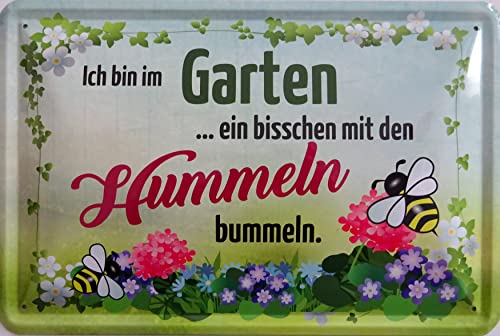 Blechschild Schild 20x30cm - Bin im Garten ein bisschen mit den Hummeln bummeln Blumen von vielesguenstig-2013