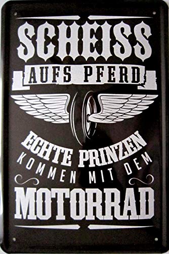 Blechschild Schild 20x30cm - Scheiß auf Pferd echte Prinzen kommen mit dem Motorrad Bike Biker von vielesguenstig-2013