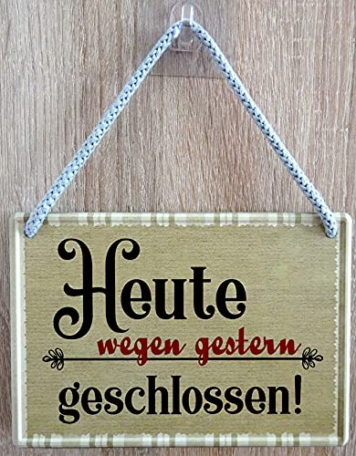 Hängeschild Türschild Schild 16x11cm - Heute wegen gestern geschlossen feiern Party Freunde Kneipe von vielesguenstig-2013