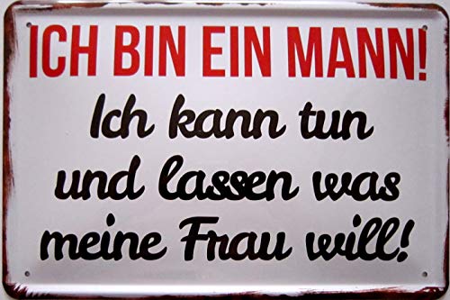 vielesguenstig-2013 Blechschild Schild 20x30cm - Ich Bin EIN Mann ich kann tun und Lassen was Meine Frau SAGT von vielesguenstig-2013